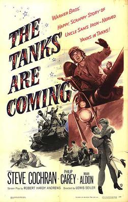 <i>The Tanks Are Coming</i> (1951 film) 1951 film by Lewis Seiler