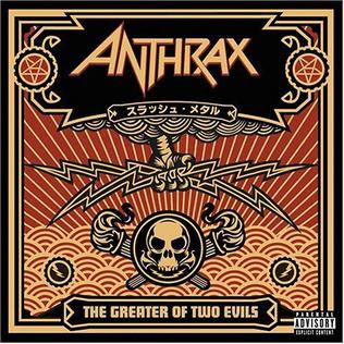 <i>The Greater of Two Evils</i> 2004 studio album by Anthrax