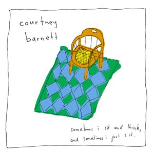 <i>Sometimes I Sit and Think, and Sometimes I Just Sit</i> 2015 studio album by Courtney Barnett