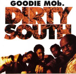 <span class="mw-page-title-main">Dirty South (song)</span> Single by Goodie Mob featuring Big Boi and Cool Breeze