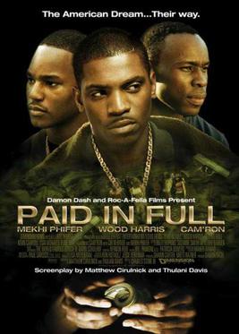 <i>Paid in Full</i> (2002 film) 2002 film directed by Charles Stone III