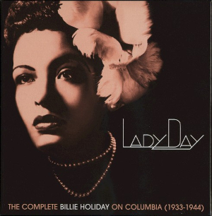 <i>Lady Day: The Complete Billie Holiday on Columbia 1933–1944</i> 2001 box set by Billie Holiday