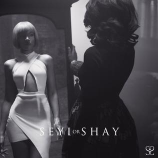 <i>Seyi or Shay</i> 2015 studio album by Seyi Shay