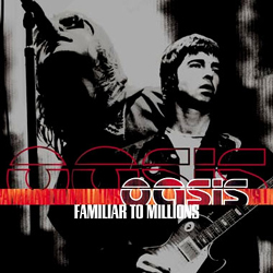 <i>Familiar to Millions</i> 2000 live album by Oasis