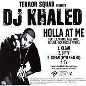 <span class="mw-page-title-main">Holla at Me</span> 2006 single by DJ Khaled featuring Lil Wayne, Paul Wall, Fat Joe, Rick Ross and Pitbull