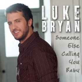 <span class="mw-page-title-main">Someone Else Calling You Baby</span> 2010 single by Luke Bryan