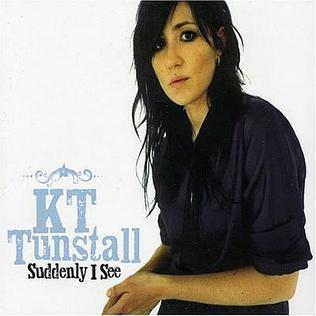 <span class="mw-page-title-main">Suddenly I See</span> 2005 single by KT Tunstall