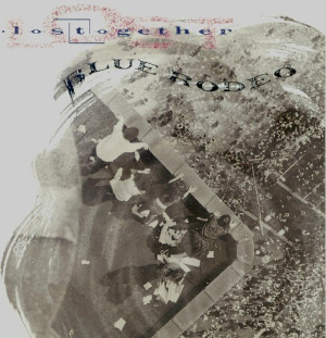 <i>Lost Together</i> (Blue Rodeo album) 1992 studio album by Blue Rodeo