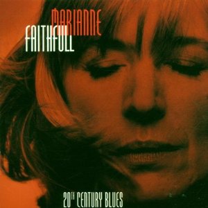 <i>20th Century Blues</i> (Marianne Faithfull album) 1996 live album by Marianne Faithfull