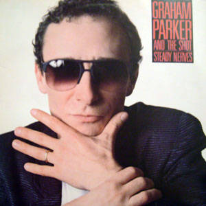 <i>Steady Nerves</i> 1985 studio album by Graham Parker and the Shot