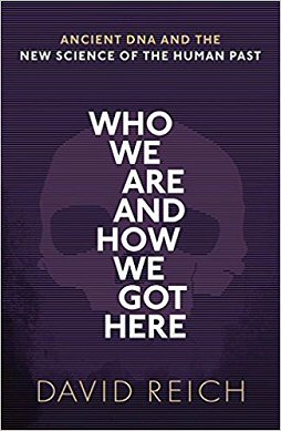 <i>Who We Are and How We Got Here</i> 2018 book by David Reich