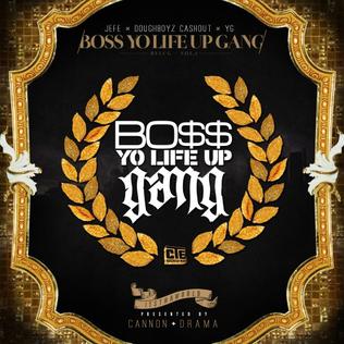 <i>Boss Yo Life Up Gang</i> 2013 mixtape by Young Jeezy, Doughboyz Cashout and YG