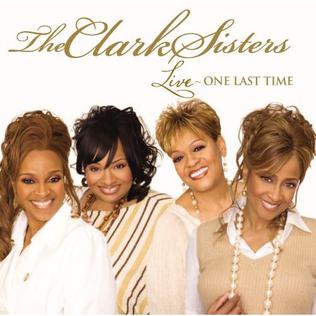 <i>Live – One Last Time</i> 2007 live album by The Clark Sisters