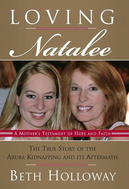 <i>Loving Natalee</i> Book by Beth Holloway