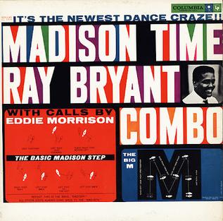 <i>Madison Time</i> 1960 studio album by Ray Bryant Combo