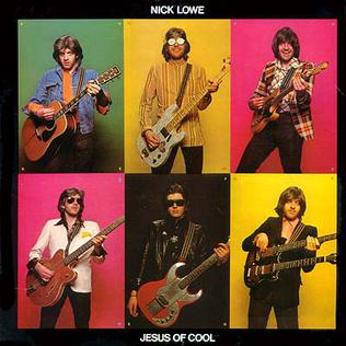 <i>Jesus of Cool</i> 1978 studio album by Nick Lowe