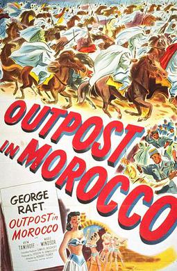 <i>Outpost in Morocco</i> 1949 film by Robert Florey