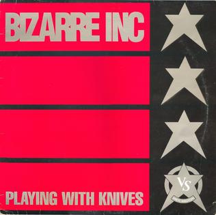 <span class="mw-page-title-main">Playing with Knives</span> 1991 single by Bizarre Inc