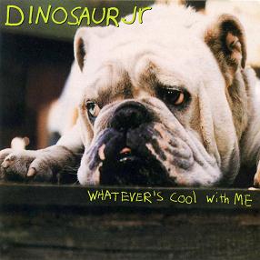 <i>Whatevers Cool with Me</i> 1991 EP by Dinosaur Jr