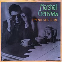 <span class="mw-page-title-main">Cynical Girl</span> 1983 single by Marshall Crenshaw