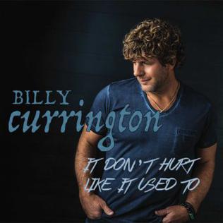 <span class="mw-page-title-main">It Don't Hurt Like It Used To</span> 2016 single by Billy Currington