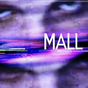 <i>Mall</i> (soundtrack) 2014 soundtrack album by Chester Bennington, Dave Farrell, Joe Hahn, Mike Shinoda and Alec Puro