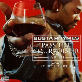 <span class="mw-page-title-main">Pass the Courvoisier, Part II</span> 2002 single by Busta Rhymes featuring P. Diddy and Pharrell Williams