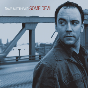 <i>Some Devil</i> 2003 studio album by Dave Matthews