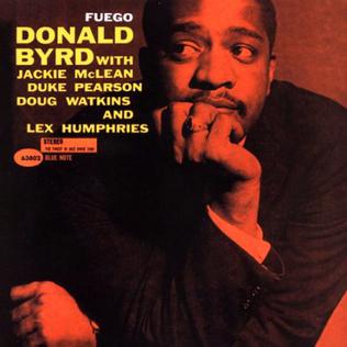 <i>Fuego</i> (Donald Byrd album) Album by American jazz trumpeter Donald Byrd