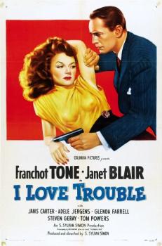 <i>I Love Trouble</i> (1948 film) 1948 film by S. Sylvan Simon