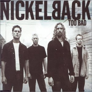 <span class="mw-page-title-main">Too Bad</span> 2001 single by Nickelback