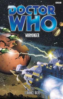 <i>Warmonger</i> (novel) 2002 novel by Terrance Dicks