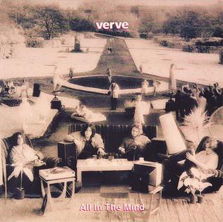 <span class="mw-page-title-main">All in the Mind (song)</span> 1992 debut single by the Verve