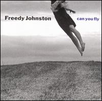 <i>Can You Fly</i> 1992 studio album by Freedy Johnston