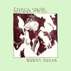 <i>Burnt Sugar</i> (album) 2018 studio album by Gouge Away