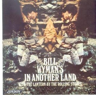 <span class="mw-page-title-main">In Another Land</span> 1967 single by Bill Wyman