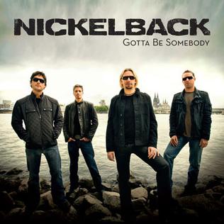 <span class="mw-page-title-main">Gotta Be Somebody</span> 2008 single by Nickelback