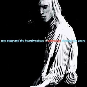 <i>Anthology: Through the Years</i> 2000 compilation album by Tom Petty and the Heartbreakers