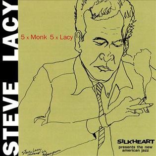 <i>5 x Monk 5 x Lacy</i> 1997 live album by Steve Lacy