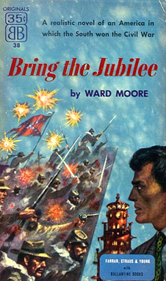 <i>Bring the Jubilee</i> 1953 book by Ward Moore