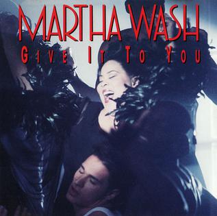 <span class="mw-page-title-main">Give It to You (Martha Wash song)</span> 1993 single by Martha Wash