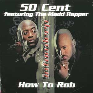 <span class="mw-page-title-main">How to Rob</span> 1999 single by 50 Cent and The Madd Rapper