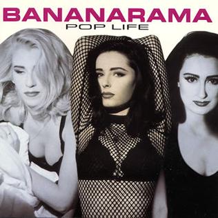 <i>Pop Life</i> (Bananarama album) 1991 studio album by Bananarama