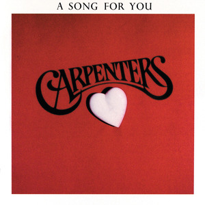 <i>A Song for You</i> (The Carpenters album) 1972 studio album by The Carpenters