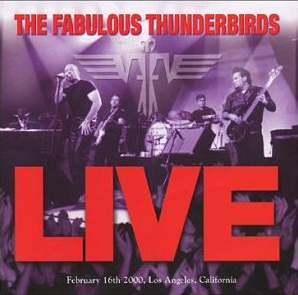 <i>Live</i> (The Fabulous Thunderbirds album) 2001 live album by The Fabulous Thunderbirds