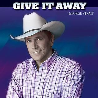 <span class="mw-page-title-main">Give It Away (George Strait song)</span> 2006 single by George Strait