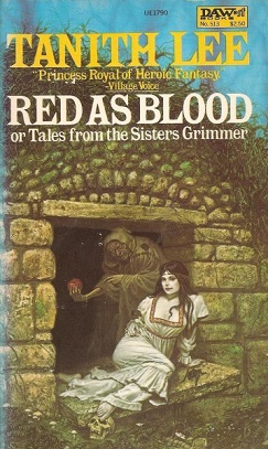 <i>Red as Blood, or Tales from the Sisters Grimmer</i> Short story collection by Tanith Lee