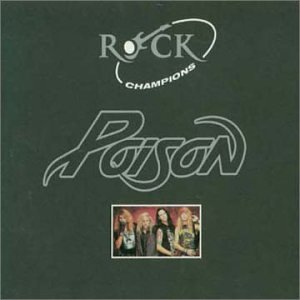 <i>Poison – Rock Champions</i> 2001 compilation album by Poison