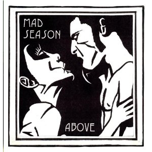 <i>Above</i> (Mad Season album) 1995 studio album by Mad Season