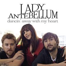 Dancin Away with My Heart 2011 single by Lady Antebellum